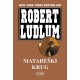 Robert Ludlum: Matareški krug
